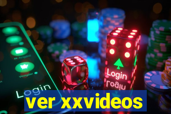 ver xxvideos